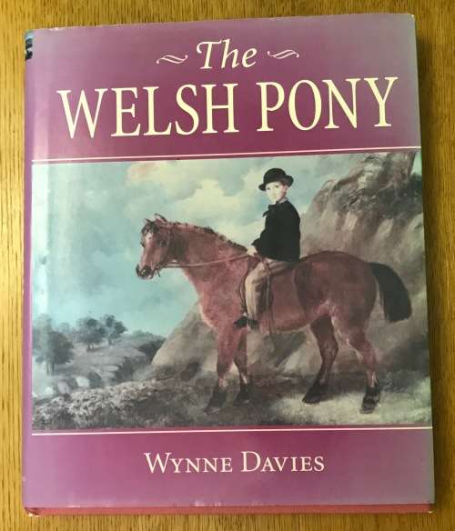 THE WELSH PONY WYNNE DAVIES 1st EDITION 2006 GREAT BRITAIN HARDCOVER