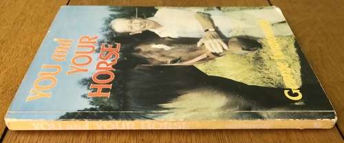 YOU & YOUR HORSE GEORGE IWANOWSKI FIRST EDITION 1987 SHUTER & SHOOTER SOFTCOVER kyalami