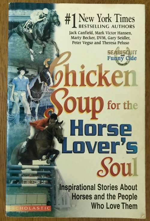 CHICKEN SOUP for the HORSE LOVER`S SOUL 2004 JACK CANFIELD MARK VICTOR HANSEN MARTY BECKER