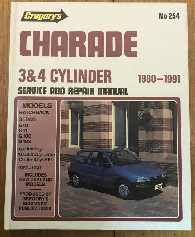 CHARADE (GREGORY`S) SERVICE & REPAIR MANUAL 1980-1991 3 & 4 CYLINDER No. 254 - 1991