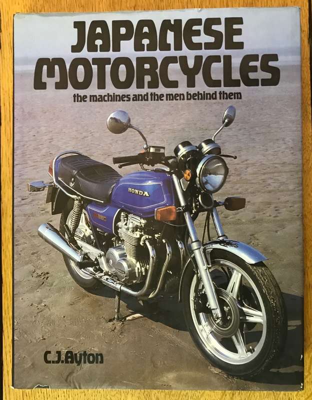 JAPANESE MOTORCYCLES the machines & men behind them - C.J. Ayton CHARLES HERRIDGE BOOK 1981 1st Ed.