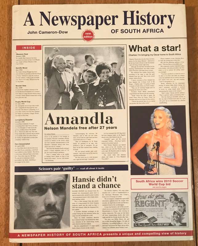 A Newspaper History of SOUTH AFRICA new edition - JOHN CAMERON-DOW - 2007 1st Ed. CHARLIZE THERON!!