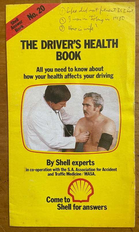 SHELL BOOKLET - THE DRIVER'S HEALTH BOOK - SHELL ANSWER BOOK No. 20 SA Accident & Traffic Medicine