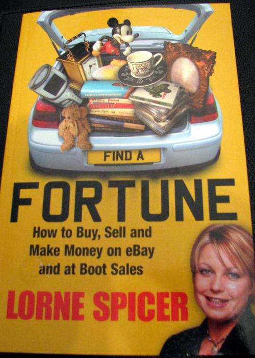FIND A FORTUNE = How to Buy, Sell & make Money on eBay = Lorne Spicer = 2005.