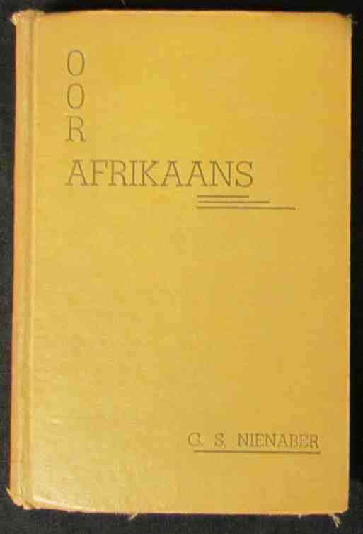 OOR AFRIKAANS=G.S. Nienaber=SIGNED=1st Edition=Afrikaanse Pers Boekhandel=1949.