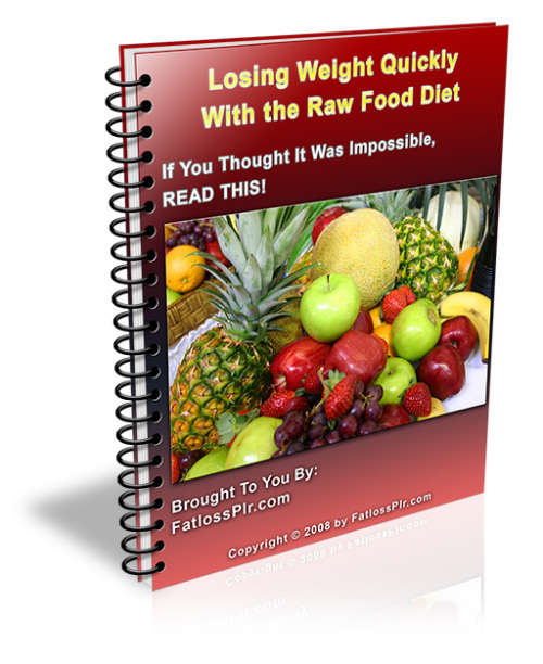 *J* Losing Weight Quickly With The Raw Food Diet - Ebook