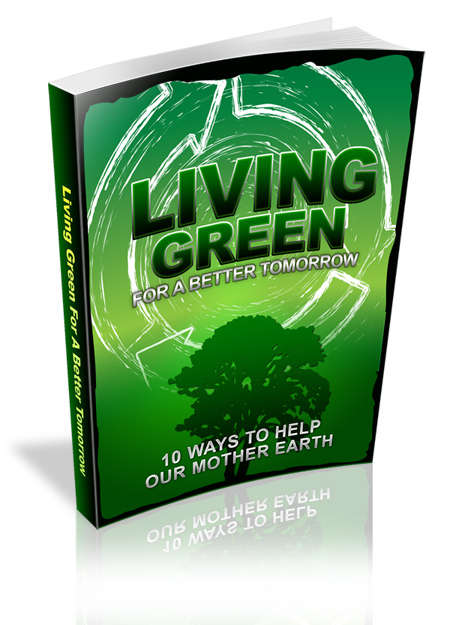 *J* Living Green For A Better Tomorrow - Ebook