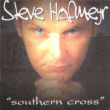 STEVE HOFMEYR. 'Southern Cross'. CD