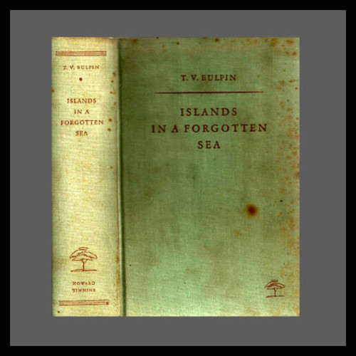 T.V. Bulpin - ISLANDS IN A FORGOTTEN SEA