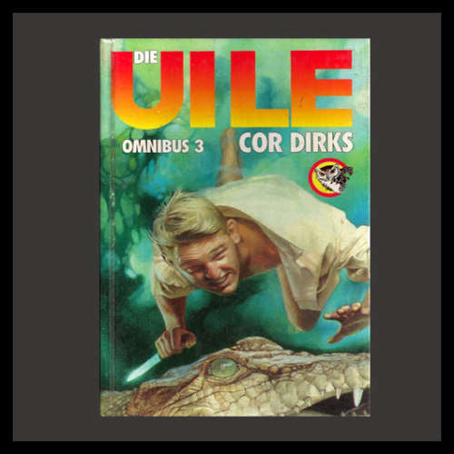 Cor Dirks - DIE UILE. OMNIBUS 3.