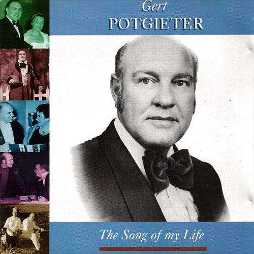 Gert Potgieter - THE SONG OF MY LIFE. CD.
