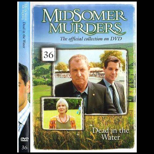 MIDSOMER MURDERS 36. Dead in the Water.
