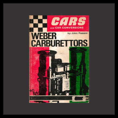 WEBER CARBURETTORS by John Passini. Publ. Cars and Car Conversions.