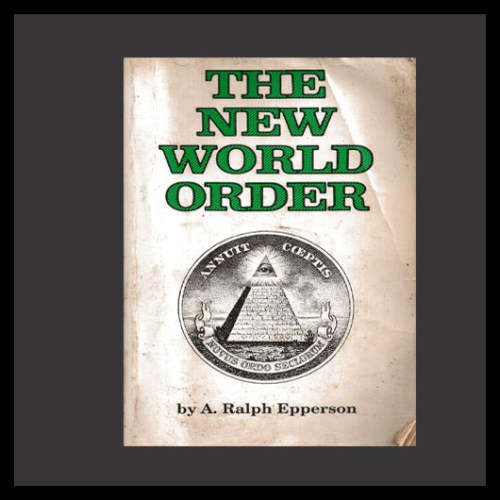 Ralph Epperson - THE NEW WORLD ORDER. Illuminati etc.