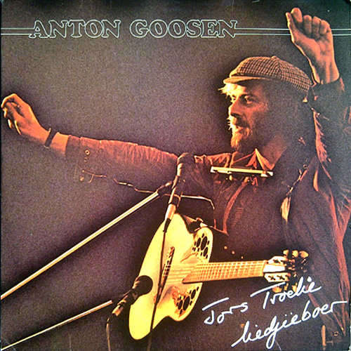 Anton Goosen - JORS TROELIE LIEDJIEBOER. LP. (VG+/VG+).