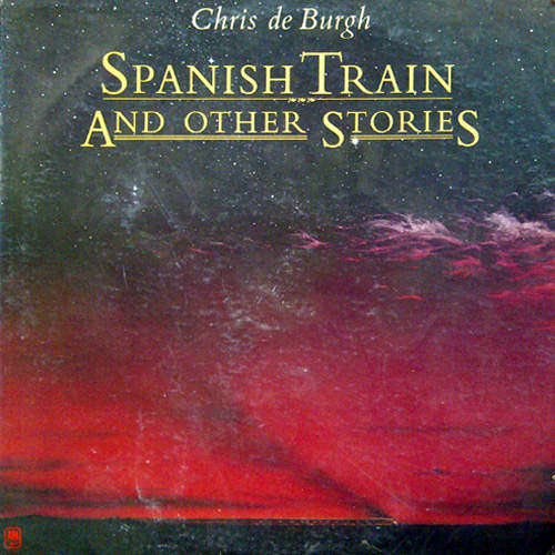 Chris de Burgh - SPANISH TRAIN AND OTHER STORIES. LP. (VG/VG+). USA release.
