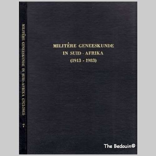 MILITERE GENEESKUNDE IN SUID-AFRIKA (1913 - 1988). Militere Informasieburo, SAW. SKAARS!