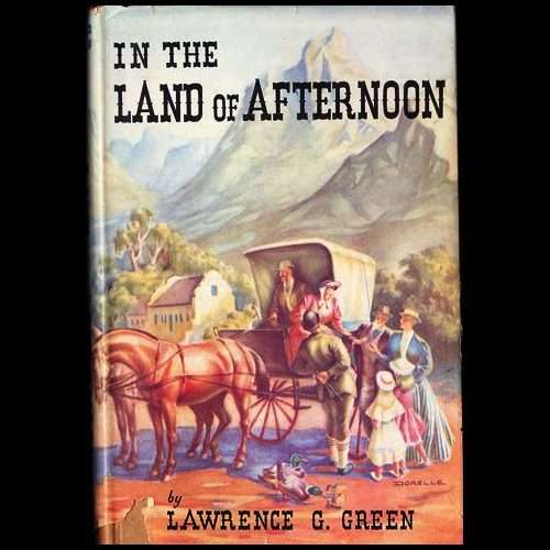 Lawrence Green - IN THE LAND OF AFTERNOON. 4th imp (1954). GOOD COND. Tradition and Legend of Cape.
