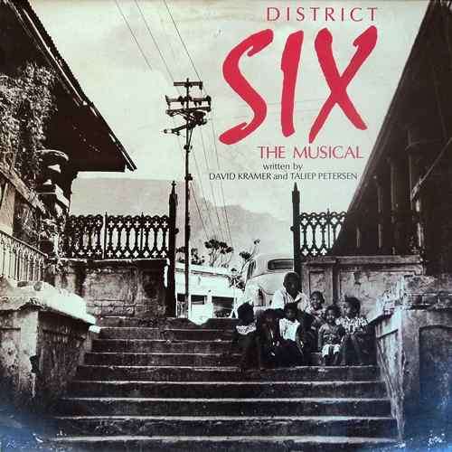 David Kramer and Taliep Petersen. DISTRICT SIX THE MUSICAL. Vinyl  LP. (VG+/VG+). (1986).