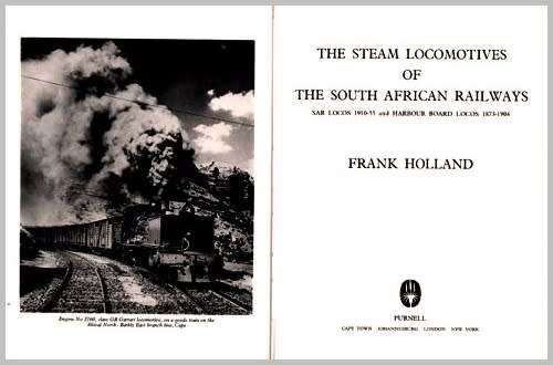 D. F. Holland - STEAM LOCOMOTIVES OF THE SOUTH AFRICAN RAILWAYS. (Vol. I and II).