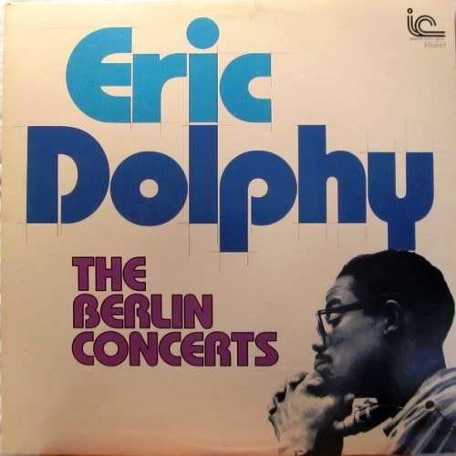 Eric Dolphy. THE BERLIN CONCERTS. 2 x Vinyl 33 rpm LPs. Gatefold (VG+/VG) Jazz (Bop / Free Jazz).