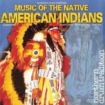 MUSIC OF THE NATIVE AMERICAN INDIANS. Northern Drum Tradition. CD