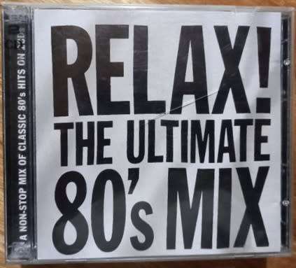 Relax! The Ultimate 80`s Mix 2CD