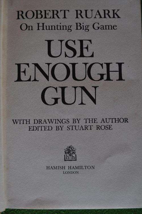 Use Enough Gun - Robert Ruark 1st edition