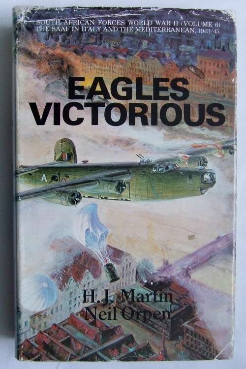 Eagles Victorious (SAAF WW2) by Niel Orpen & Martin
