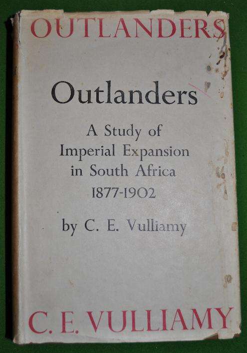 OUTLANDERS a Study of imperial Expansion in S.A. 1877-1902