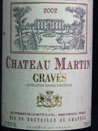 2002 GRAVES - CHATEAU MARTIN - ANOTHER FAMOUS FRENCH WINE!