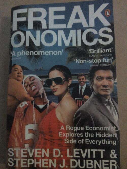 Freakonomics, Steven D. Levitt & Stephen J. Dubner