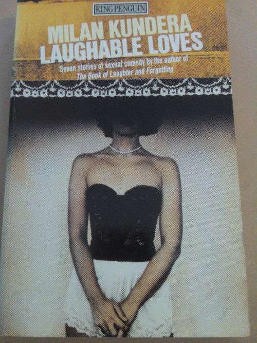 Laughable Loves, Milan Kundera