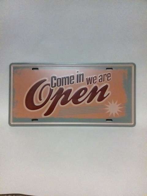 SUPER COOL VINTAGE STYLE COLLECTORS COME IN,WE ARE OPEN PRESSED METAL SIGN