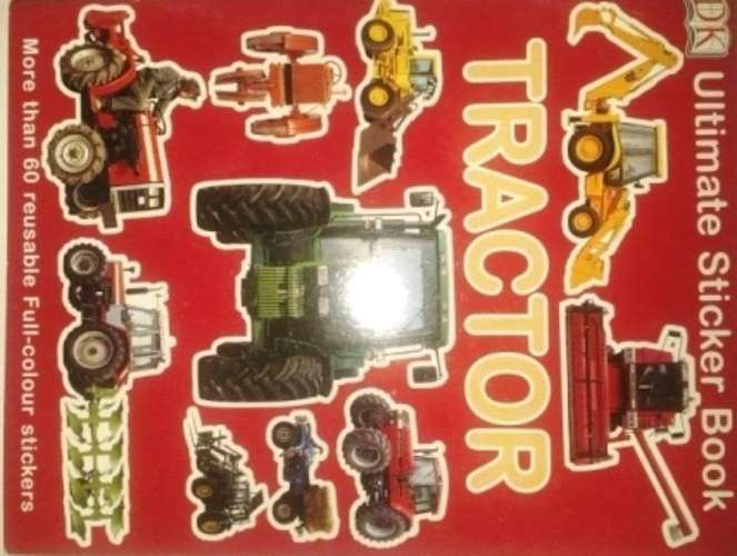 DK - Ultimate Sticker Book - Tractor !!  and many more !!