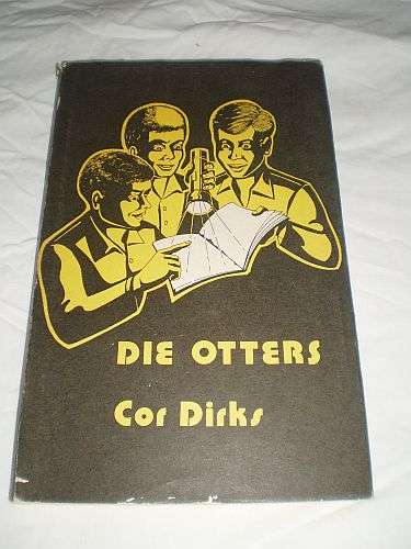 DIE OTTERS - Cor Dirks (Eerste uitgawe, eerste druk)