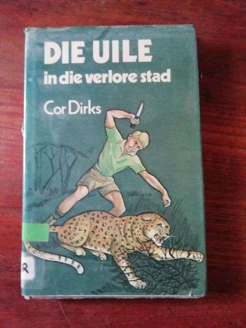 DIE UILE IN DOE VERLORE STAD - Cor Dirks