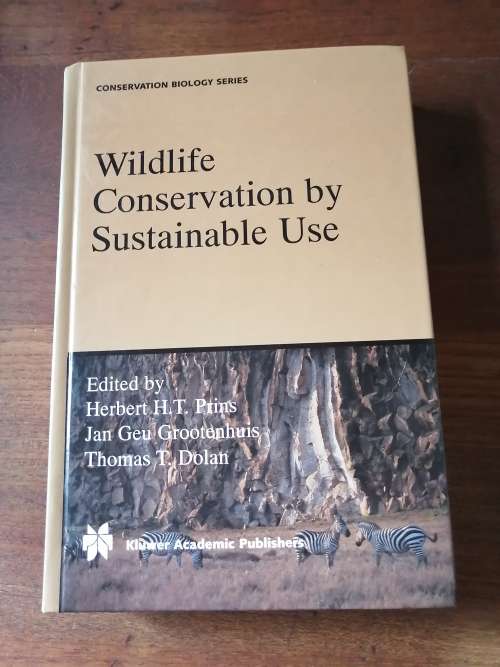 WILDLIFE CONSERVATION BY SUSTAINABLE USE - Herbert Prins et al (ed)
