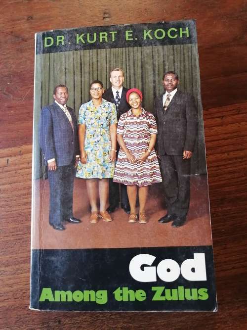 GOD AMONG THE ZULUS - Dr Kurt E Koch
