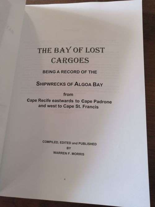 THE BAY OF LOST CARGOES: The Shipwrecks of Algo Bay and St. Francis Bay - Warren F Morris