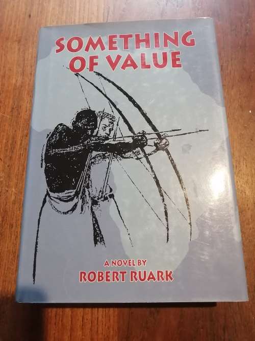 SOMETHING OF VALUE - Robert Ruark