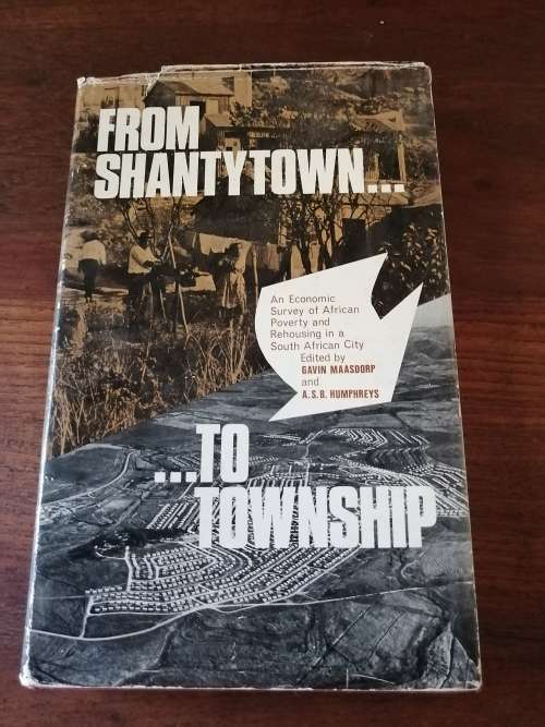 FROM SHANTYTOWN... TO TOWNSHIP - Gavin Maasdorp and ASB Humphreys