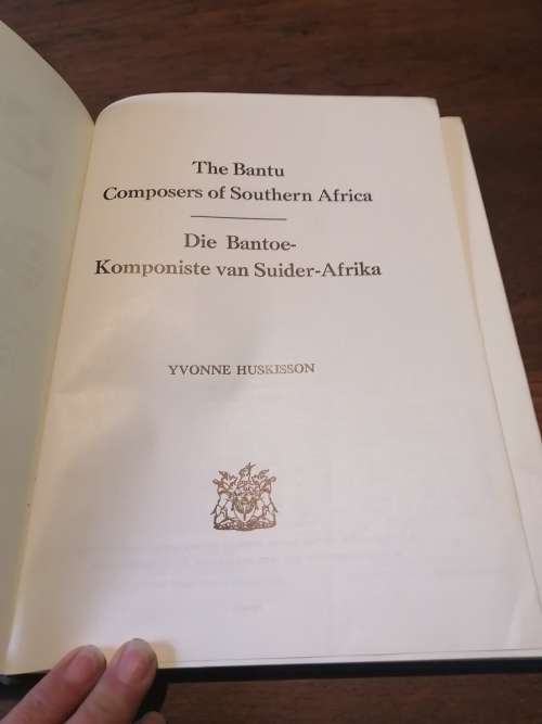 THE BANTU COMPOSERS OF SOUTHERN AFRICA/DIE BANTOE KOMPONISTE VAN SUIDER-AFRIKA - Yvonne Huskisson