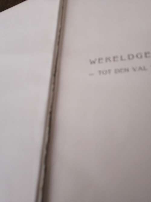 WERELDGESCHIEDENIS TOT DEN VAL VAN NAPOLEON I -  Dr JWG v. Oordt (4 volumes)