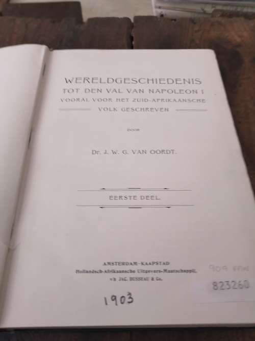 WERELDGESCHIEDENIS TOT DEN VAL VAN NAPOLEON I -  Dr JWG v. Oordt (4 volumes)