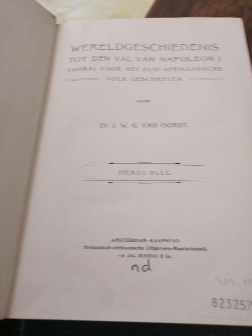 WERELDGESCHIEDENIS TOT DEN VAL VAN NAPOLEON I -  Dr JWG v. Oordt (4 volumes)