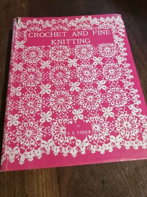 CROCHET AND FINE KNITTING - EE Visser
