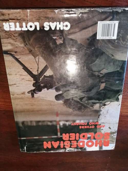 RHODESIAN SOLDIER and Others Who Fought - Chas Lotter *signed
