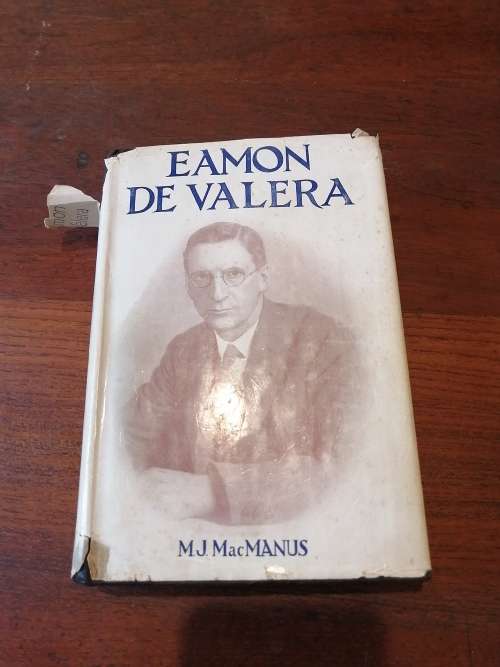 EAMON DE VALERA - MJ Mac Manus *signed by Eamon de Valera