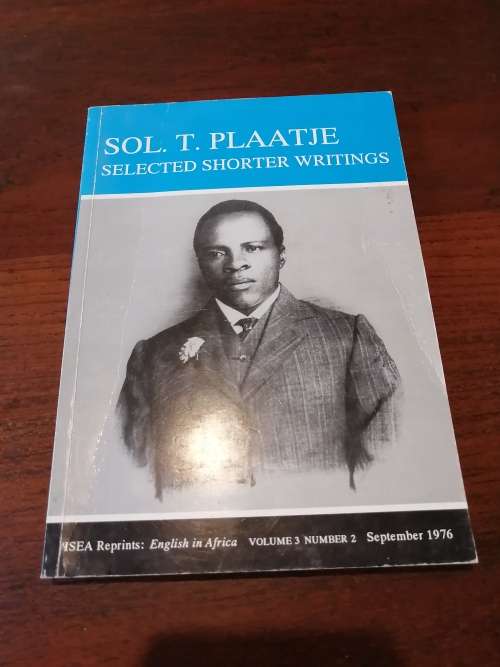 SOL T PLAATJE: Selected Shorter Writings